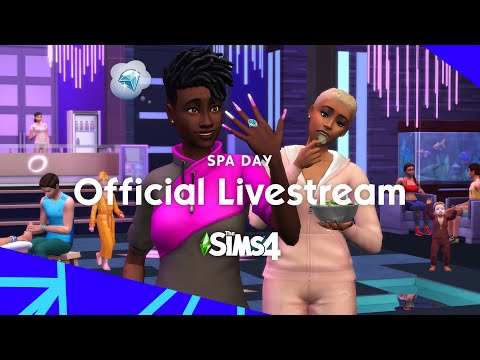 The Sims 4 Spa Day Refresh Livestream
