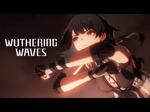 Wuthering Waves Official Release Trailer | Waking of a World