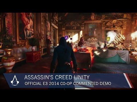 Assassin's Creed Unity: Official E3 2014 Co-op Commented Demo | Gameplay | Ubisoft [NA]