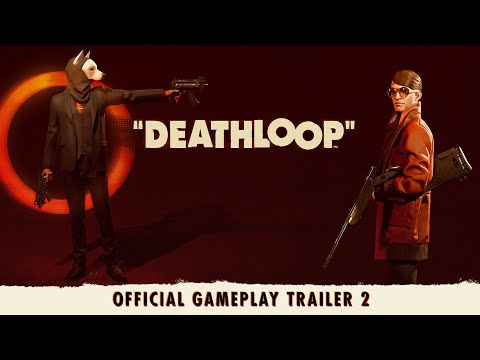 DEATHLOOP – Official Gameplay Trailer 2: Two Birds One Stone