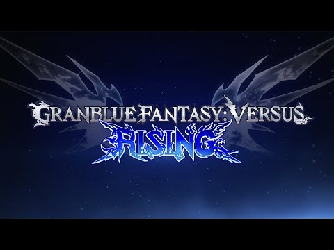 『GRANBLUE FANTASY: Versus -RISING-』#01 ティザートレーラー