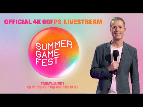 🔆  SUMMER GAME FEST 2024 (Official 4K Livestream) - Friday, June 7 2p PT/5p ET/10p BST/11p CEST