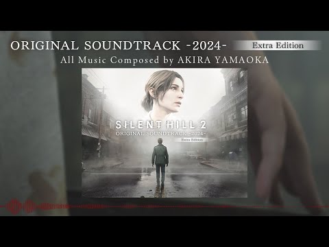 SILENT HILL 2 ORIGINAL SOUNDTRACK -2024- Extra Edition Preview | KONAMI