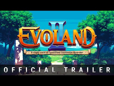 Evoland 2 Official Trailer